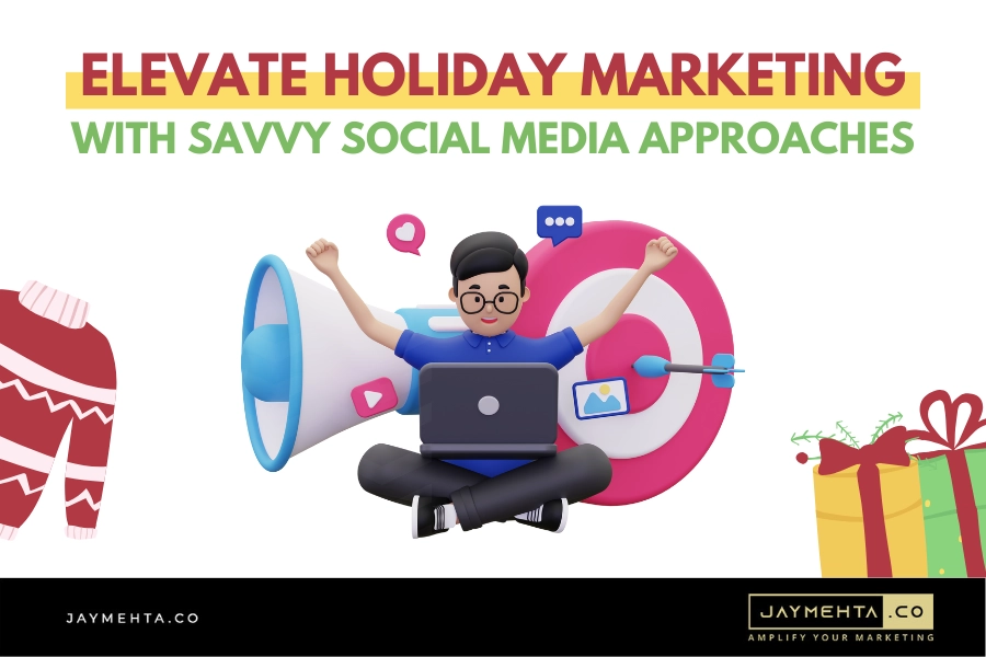 Elevate Holiday Marketing with Savvy Social Media Approaches.