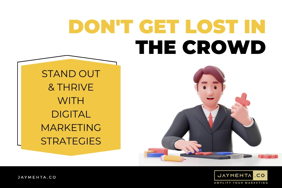 Stand Out and Thrive with Digital Marketing Strategies