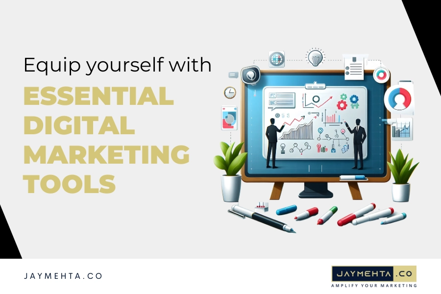 Equip with essential digital marketing tools.