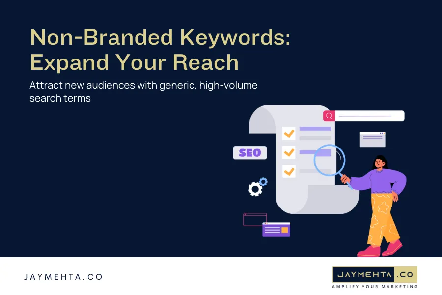 Expand Your Reach with Non-Branded Keywords