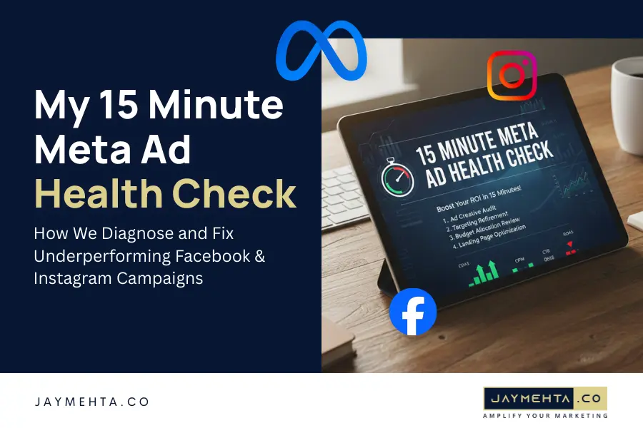My 15 Minute Meta Ad Health Check: How We Diagnose and Fix Underperforming Facebook & Instagram Campaigns