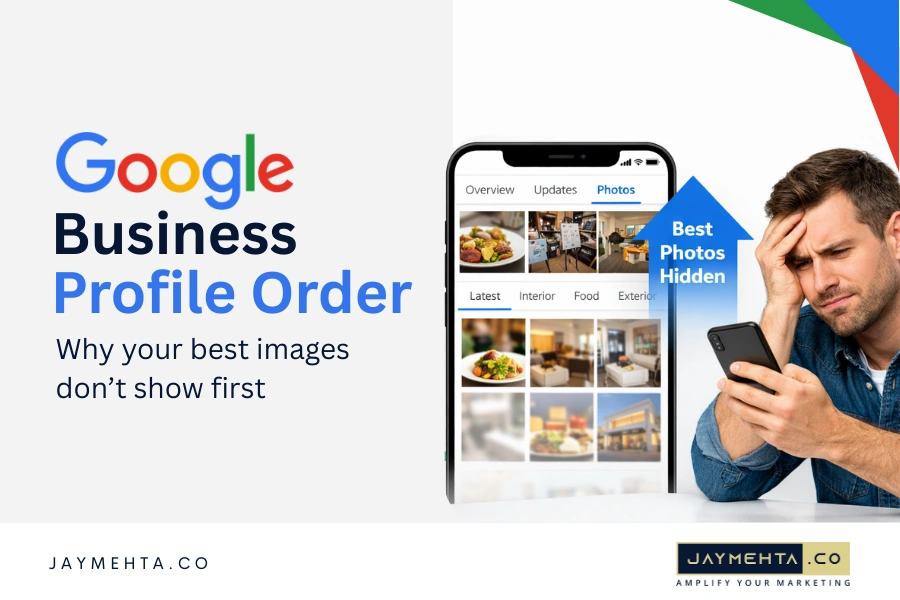 Google Business Profile Photo Order Is Changing. Here’s Why Your Best Images Aren’t Showing First